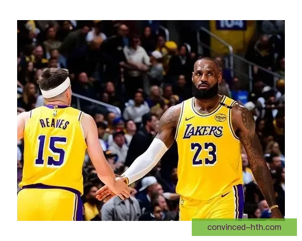 詹姆斯爆发湖人逆转勇士重燃季后赛冲击西部前四希望关键一战掀高潮